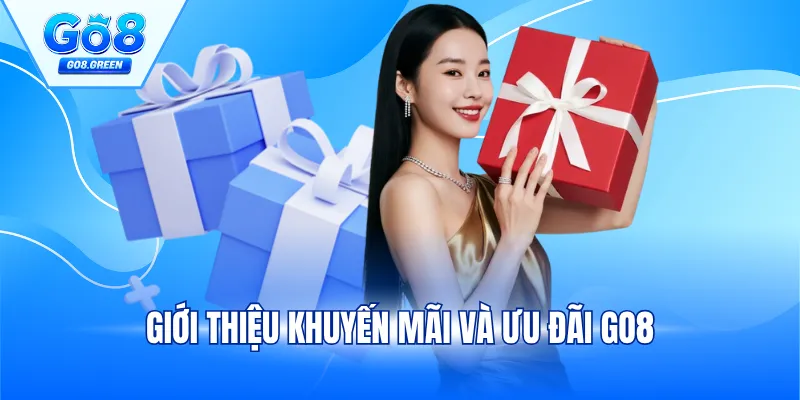 Giới thiệu khuyến mãi và ưu đãi GO8